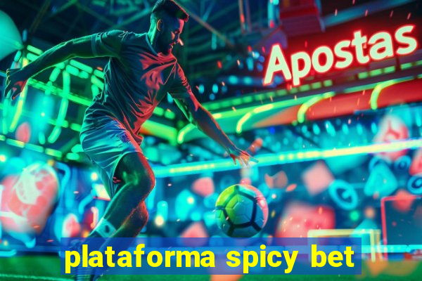 plataforma spicy bet